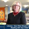 Literacy – How Often Should You Be Reading with Your Child