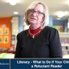 Literacy – What to Do If Your Child is a Reluctant Reader