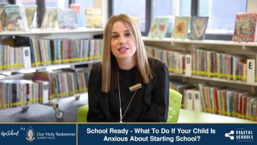 School Ready – What To Do If Your Child Is Anxious About Starting School