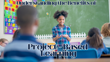 Understanding-the-Benefits-of-Project-Based-Learning.png